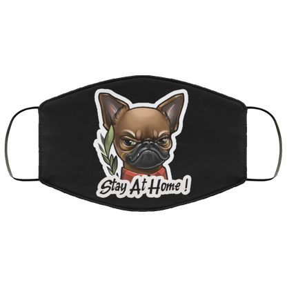 Stay at home - Fashion Face Mask - Frenchie Bulldog Shop
