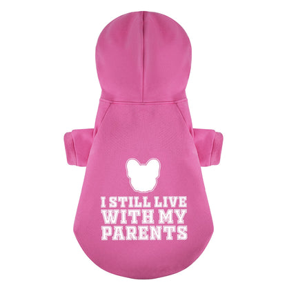 I still live with my parents - Personalized French Bulldog Hoodies with Funny Quotes – Stylish, Cozy, and Premium 100% Cotton