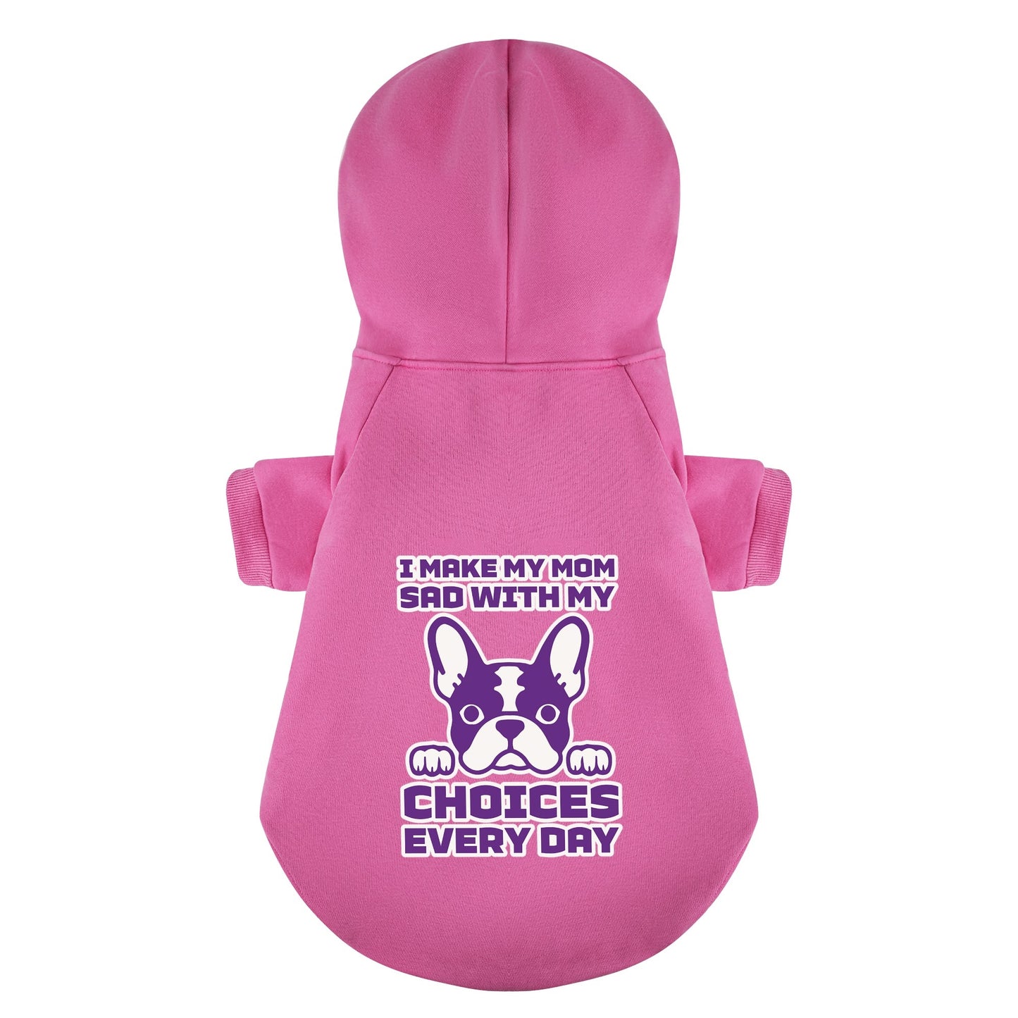 I make my Mom sad with my choices - Personalized French Bulldog Hoodies with Funny Quotes – Stylish, Cozy, and Premium 100% Cotton