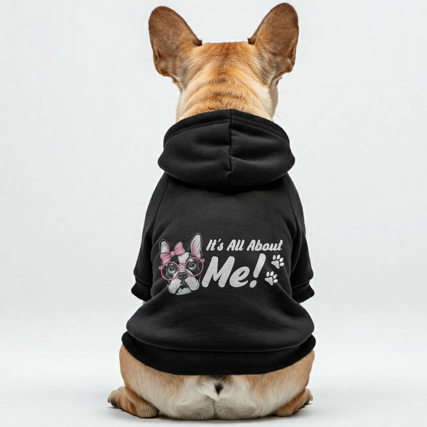 Its All About Me! - Personalized French Bulldog Hoodies with Funny Quotes – Stylish, Cozy, and Premium 100% Cotton