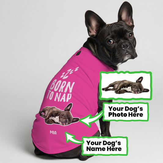 Born To Nap - Personalized Frenchie Shirt | Custom Dog T-Shirt for French Bulldogs