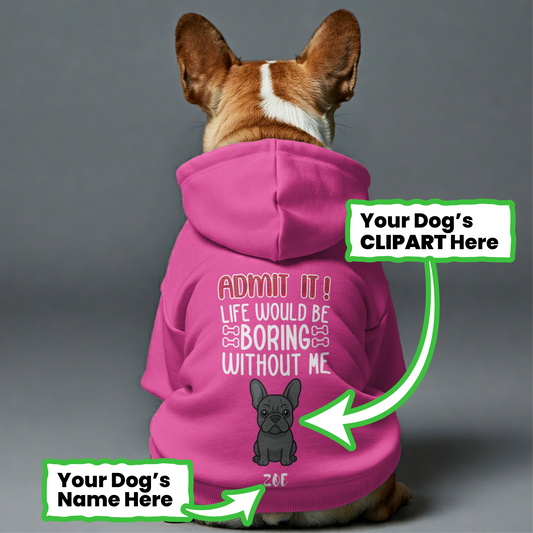 ADMIT IT - Personalized French Bulldog hoodies with funny quotes, custom name, and custom clipart matching your Frenchie's color – Stylish, Cozy, and Premium 100% Cotton