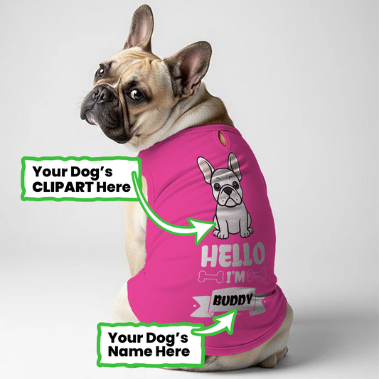 Hello - Personalized Frenchie Shirt | Custom Dog T-Shirt for French Bulldogs