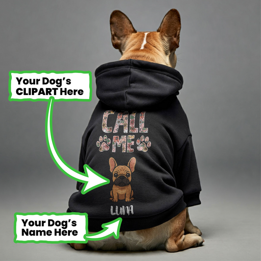 Call me - Personalized French Bulldog hoodies with funny quotes, custom name, and custom clipart matching your Frenchie's color – Stylish, Cozy, and Premium 100% Cotton