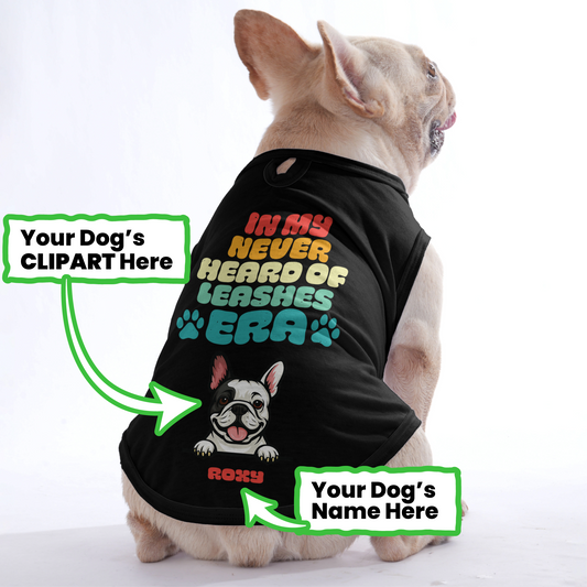 Leashes Era  - Personalized Frenchie Shirt | Custom Dog T-Shirt for French Bulldogs