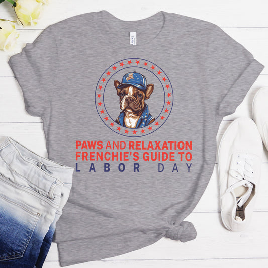 Labor Day Relaxation with a French Bulldog -Unisex T-Shirt