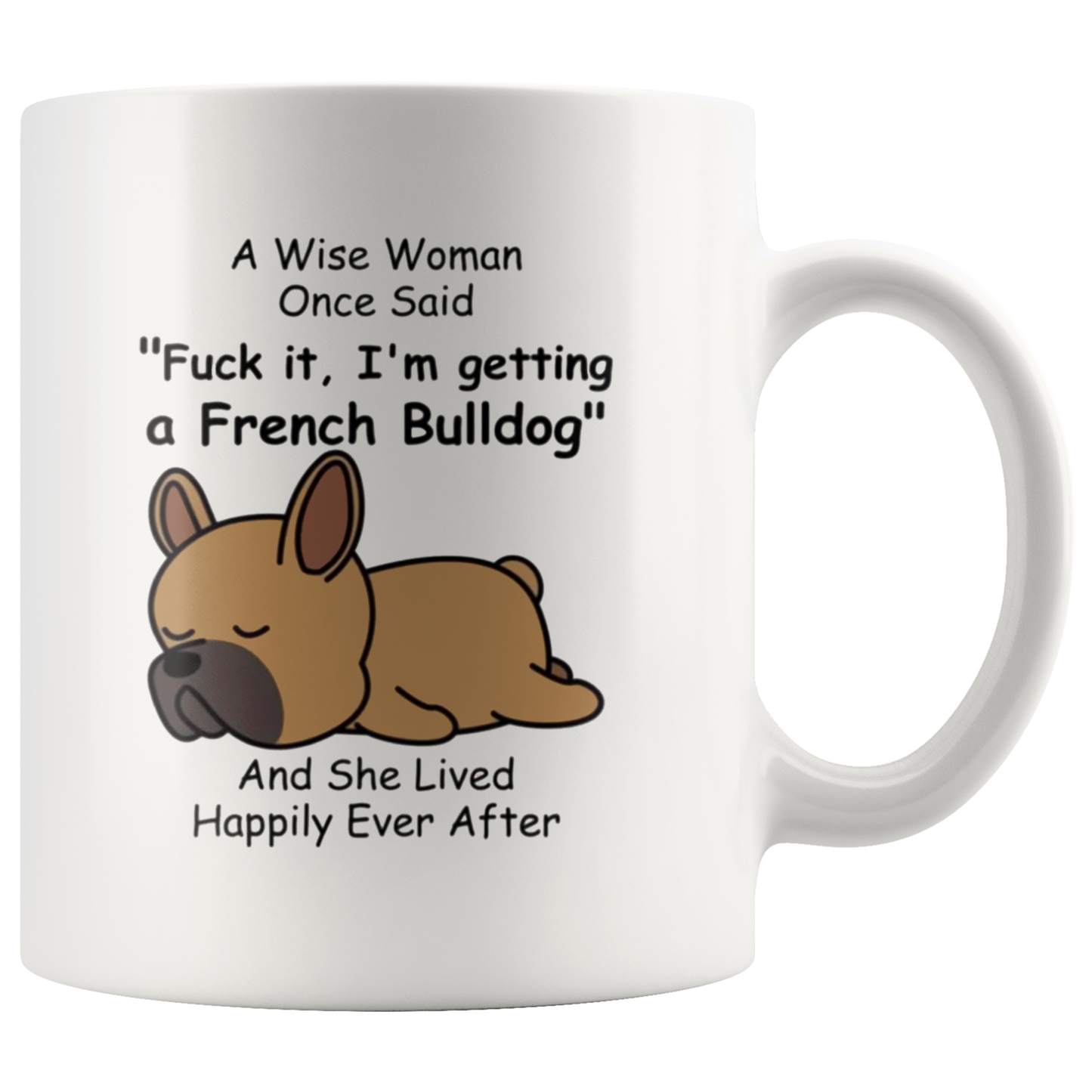 Wise Woman - French Bulldog Mug - Frenchie Bulldog Shop