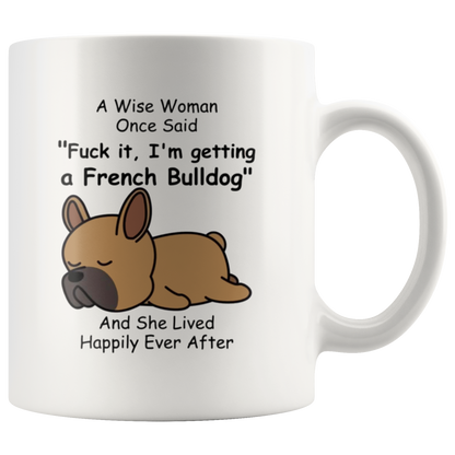 Wise Woman - French Bulldog Mug - Frenchie Bulldog Shop