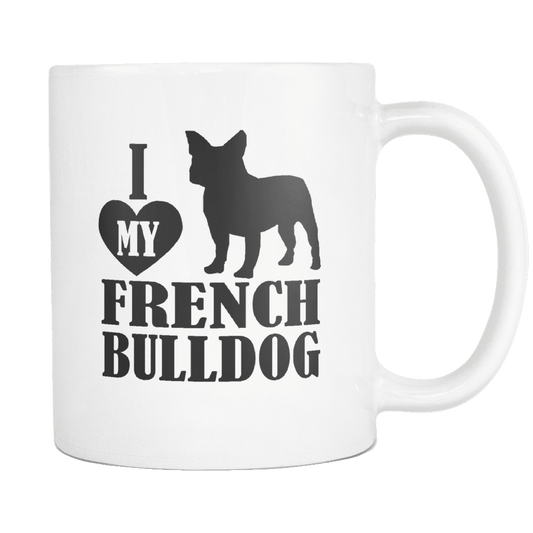 I love my Frenchie - Frenchie Bulldog Shop