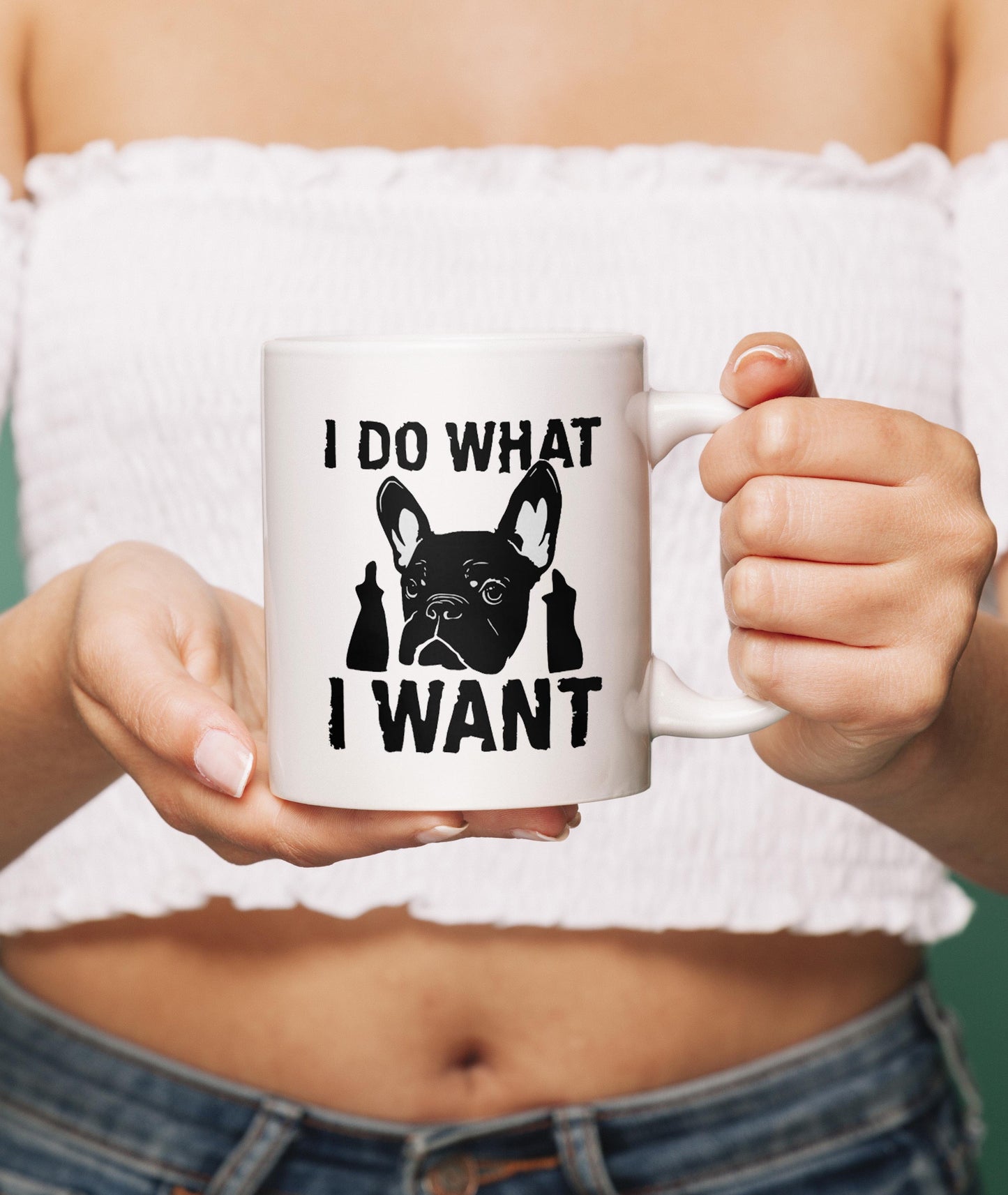I do what i want - Mug - Frenchie Bulldog Shop