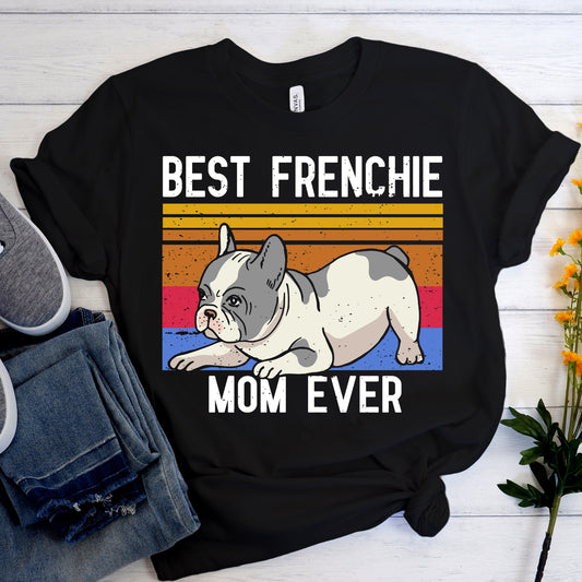 Best French bulldog Mom- T-Shirt - Frenchie Bulldog Shop