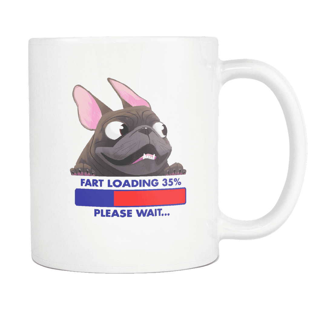 Fart Loading - Mug - Frenchie Bulldog Shop