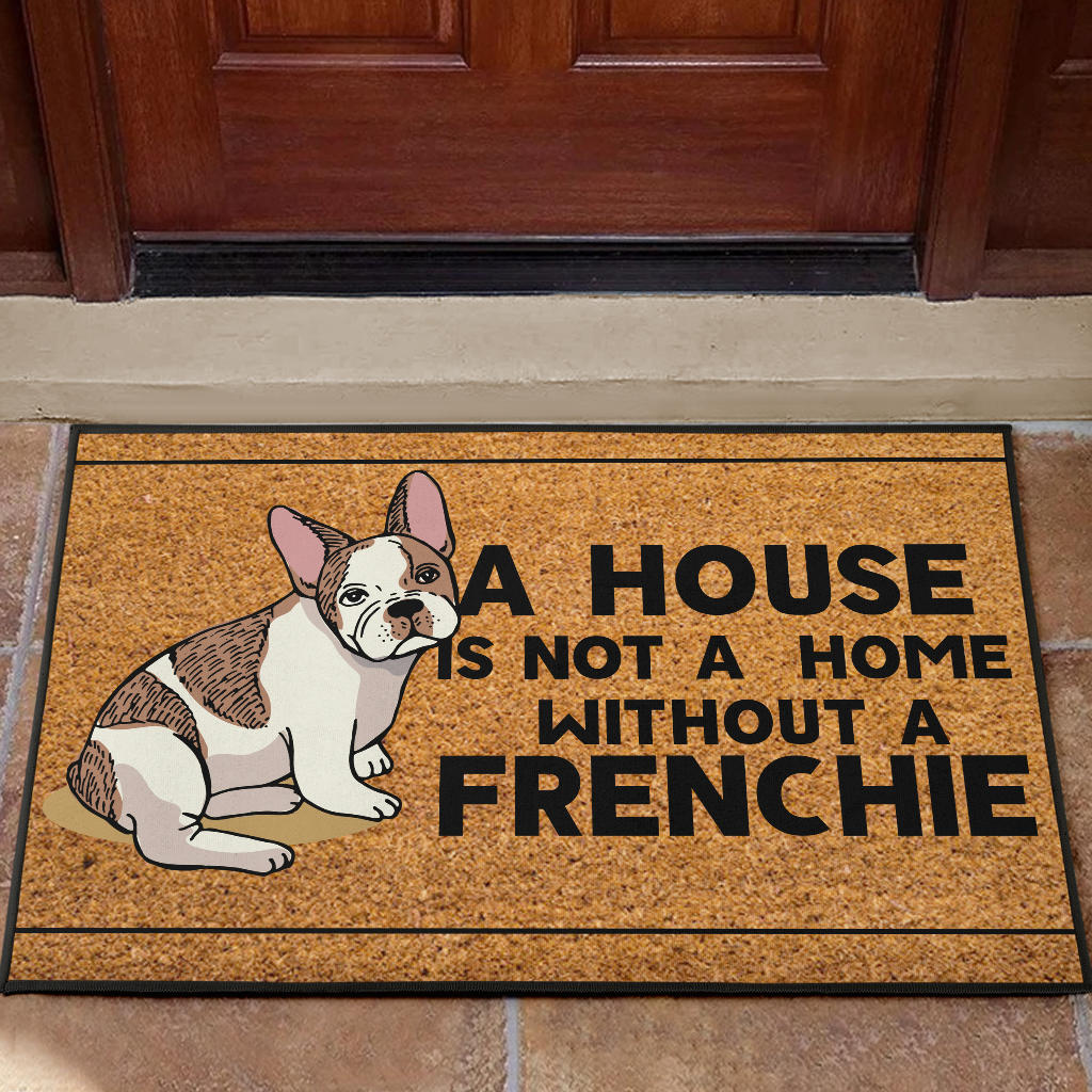 A house without a frenchie - Doormat - Frenchie Bulldog Shop