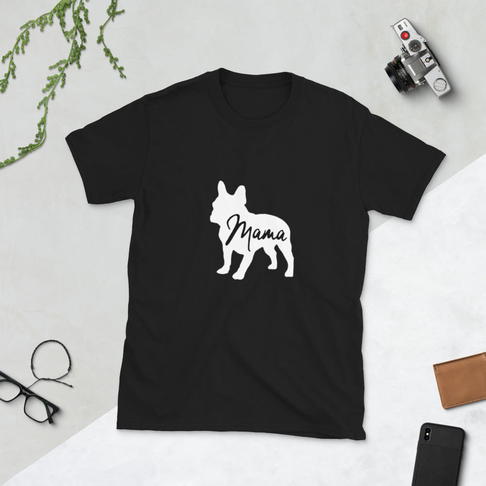 Frenchie Mama - Unisex T-Shirt - Frenchie Bulldog Shop