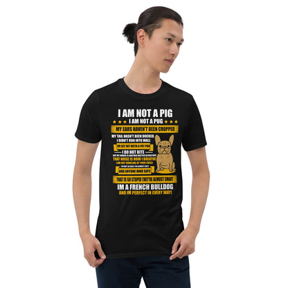Im not a pug - Unisex T-Shirt - Frenchie Bulldog Shop
