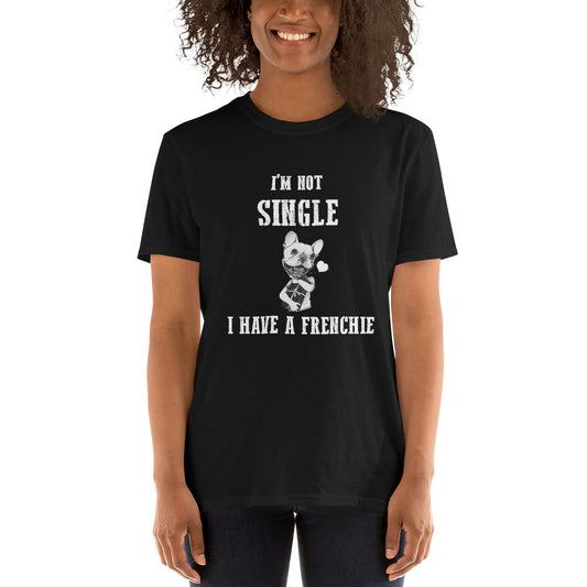 I'm not single - T-Shirt - Frenchie Bulldog Shop