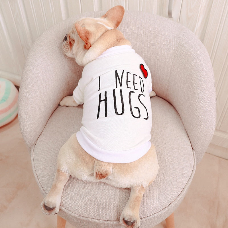 I need hugs Cotton T-Shirt for French Bulldog (WS78) - Frenchie Bulldog Shop