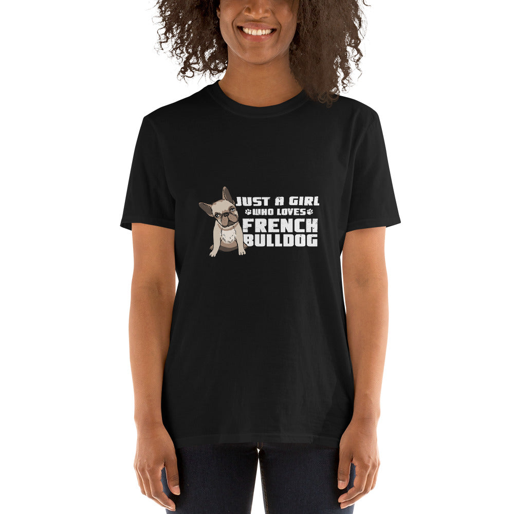 Just a girl -Short-Sleeve Unisex T-Shirt - Frenchie Bulldog Shop