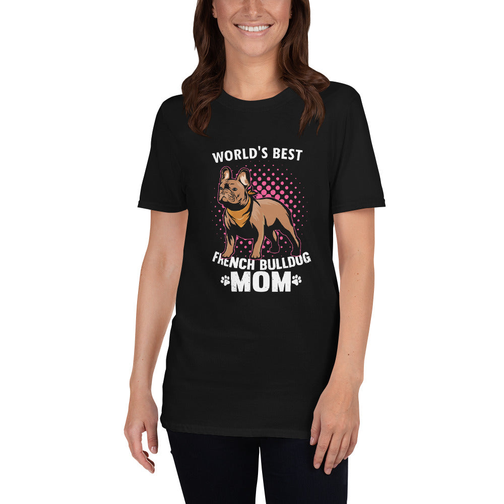 World's Best Frenchie mom - Unisex T-Shirt - Frenchie Bulldog Shop