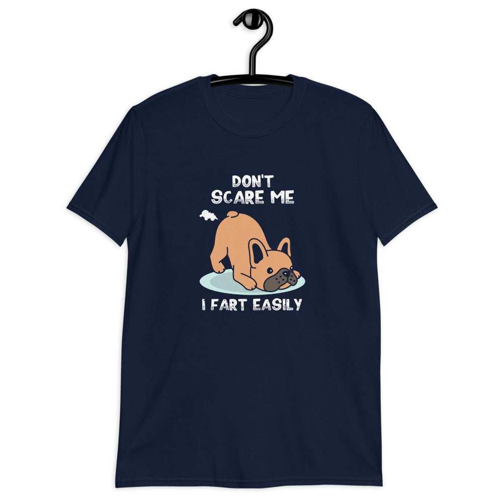 I fart Easily - Unisex T-Shirt - Frenchie Bulldog Shop